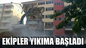 EKİPLER YIKIMA BAŞLADI