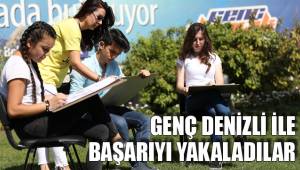 GENÇ DENİZLİ İLE BAŞARIYI YAKALADILAR