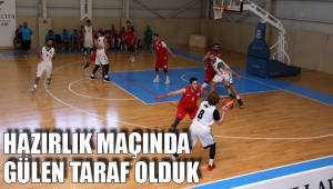 HAZIRLIK MAÇINDA GÜLEN TARAF OLDUK