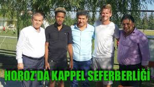 HOROZ’DA KAPPEL SEFERBERLİĞİ