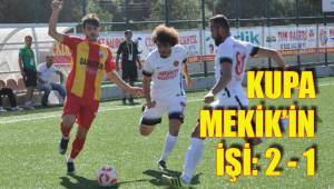 KUPA MEKİK’İN İŞİ: 2 - 1