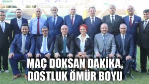 MAÇ DOKSAN DAKİKA, DOSTLUK ÖMÜR BOYU
