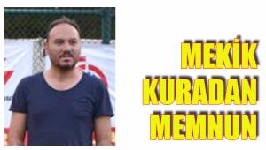 MEKİK KURADAN MEMNUN