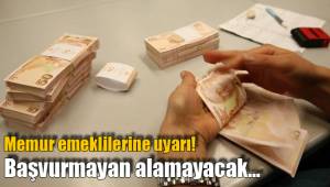Memur emeklilerine uyarı!