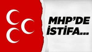 MHP’DE İSTİFA DEPREMİ