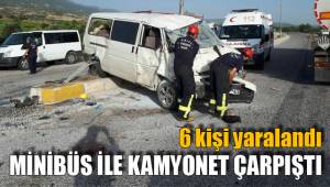 MİNİBÜS İLE KAMYONET ÇARPIŞTI