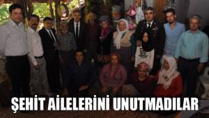 ŞEHİT AİLELERİNİ UNUTMADILAR