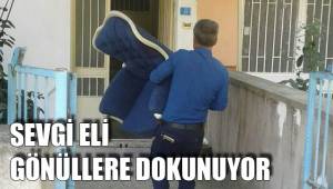 SEVGİ ELİ GÖNÜLLERE DOKUNUYOR