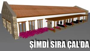 ŞİMDİ SIRA ÇAL’DA
