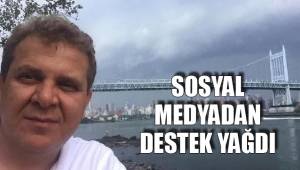 SOSYAL MEDYADAN DESTEK YAĞDI