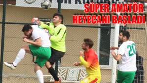 SÜPER AMATÖR HEYECANI BAŞLADI