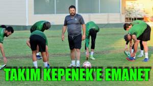 TAKIM KEPENEK’E EMANET