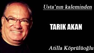 TARIK AKAN