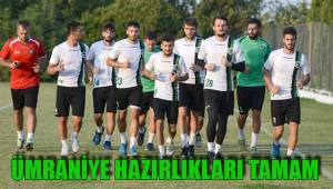 ÜMRANİYE HAZIRLIKLARI TAMAM