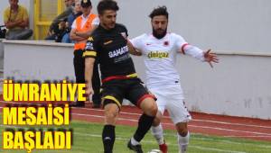 ÜMRANİYE MESAİSİ BAŞLADI