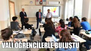 VALİ ÖĞRENCİLERLE BULUŞTU