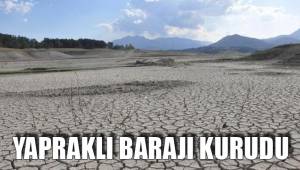 YAPRAKLI BARAJI KURUDU