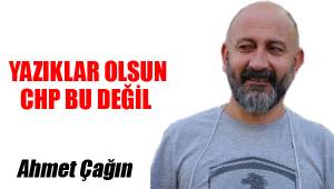 YAZIKLAR OLSUN CHP BU DEĞİL