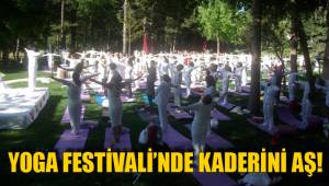YOGA FESTİVALİ’NDE KADERİNİ AŞ!