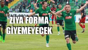 ZİYA FORMA GİYEMEYECEK