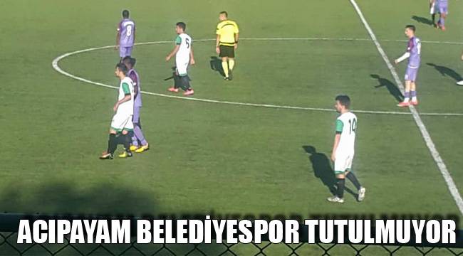 ACIPAYAM BELEDİYESPOR TUTULMUYOR