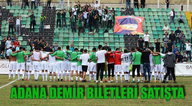 ADANA DEMİRSPOR BİLETLERİ SATIŞA ÇIKTI