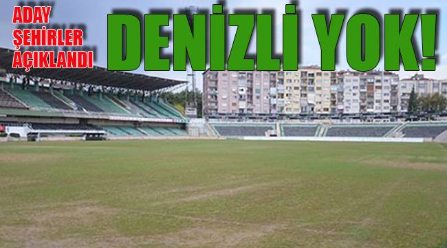 ADAY ŞEHİRLER AÇIKLANDI DENİZLİ YOK!