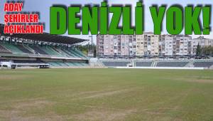 ADAY ŞEHİRLER AÇIKLANDI DENİZLİ YOK!