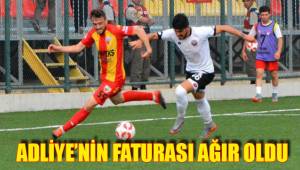 ADLİYE’NİN FATURASI AĞIR OLDU