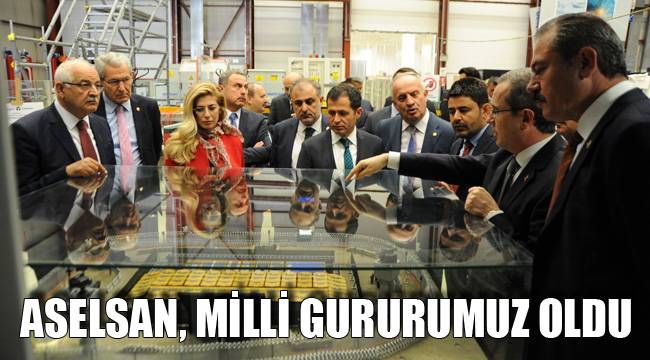 ASELSAN, MİLLİ GURURUMUZ OLDU