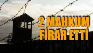 BİR GÜNDE 2 FİRAR