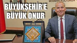 BÜYÜKŞEHİR'E BÜYÜK ONUR