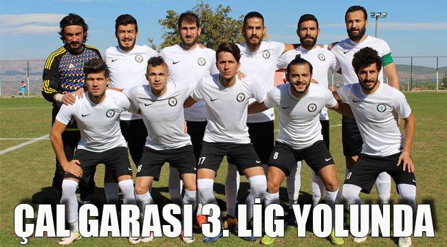 ÇAL GARASI 3. LİG YOLUNDA