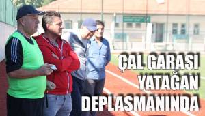 ÇAL GARASI YATAĞAN DEPLASMANINDA