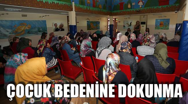 ÇOCUK BEDENİNE DOKUNMA