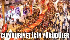 CUMHURİYET İÇİN YÜRÜDÜLER