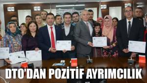 DTO’DAN POZİTİF AYRIMCILIK