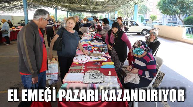 EL EMEĞİ PAZARI KAZANDIRIYOR