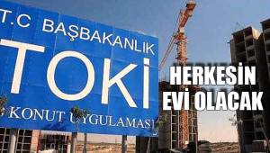 HERKESİN EVİ OLACAK
