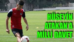 HÜSEYİN ATAKAN’A MİLLİ DAVET