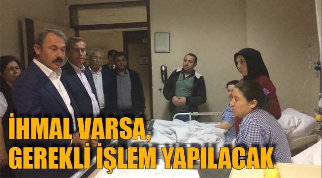İHMAL VARSA, GEREKLİ İŞLEM YAPILACAK