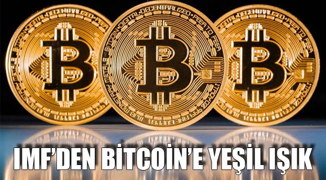 IMF’DEN BİTCOİN’E YEŞİL IŞIK