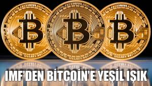 IMF’DEN BİTCOİN’E YEŞİL IŞIK