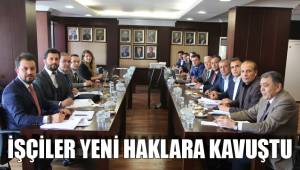 İŞÇİLER YENİ HAKLARA KAVUŞTU
