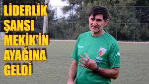 LİDERLİK ŞANSI MEKİK’İN AYAĞINDA