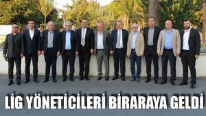 LİG YÖNETİCİLERİ BİRARAYA GELDİ