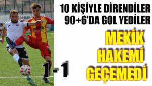 MEKİK HAKEMİ GEÇEMEDİ
