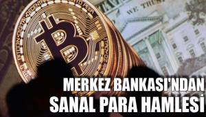MERKEZ BANKASI'NDAN SANAL PARA HAMLESİ