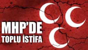 MHP’DE TOPLU İSTİFA