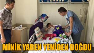 MİNİK YAREN YENİDEN DOĞDU